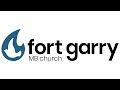 Fort Garry MB Church Online -July 21, 2024