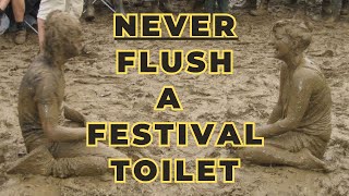 Why You Should NEVER Flush A Music Festival Toilet