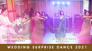 Wedding Surprise Dance 2021 I Piumi \u0026 Chinthaka Wedding I Viraj Ahalambage Photography