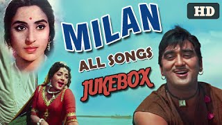 Milan - All Songs #Jukebox - Best Classic Hindi Songs of Bollywood - Sunil Dutt, Nutan