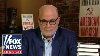 Mark Levin exposes Democrats' reckless schemes and lies