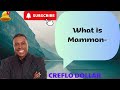 Creflo | What is Mammon | Creflo 2023