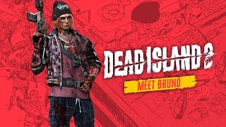 Dead Island 2 – Meet the Slayers: Bruno