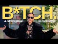 HOW TO BE A B*TCH pt3 | owning it, not caring what other people think & self-confidence