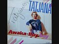 Tatjana – Awaka-Boy Boy (1988)