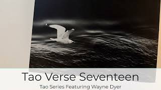 Tao Te Ching Verse Seventeen - 17 | Wayne Dyer