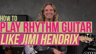 How to Play Rhythm Guitar Like Jimi Hendrix - Guitar Lesson with Joel Hoekstra