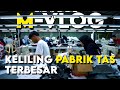 MVlog | Factory Tour : Mengintip Isi Pabrik Tas Megatama Group!