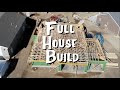 FULL HOUSE BUILD construction time-lapse