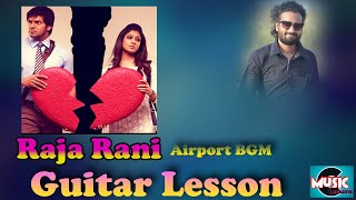Raja Rani BGM Guitar Lesson | Aarya, Nayanthara, G V Prakash, Murugadoss | Chakry | C Music Lessons