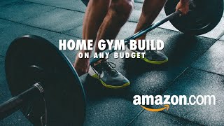 How To Build A Home Gym On Any Budget From Amazon