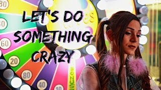 CRYSTALYNE - LET'S DO SOMETHING CRAZY ( MUSIC )