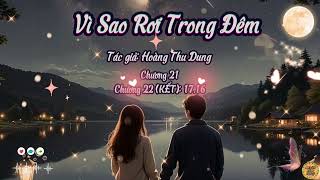 Truyện Vì Sao Rơi Trong Đêm | Chương 21-22 (KẾT) | Tác giả: Hoàng Thu Dung