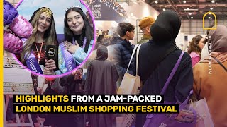 LONDON MUSLIM SHOPPING FESTIVAL 2024 HIGHLIGHTS