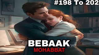 Bebaak Mohabbat hindi story episode 198, 199, 200, 201 and 202