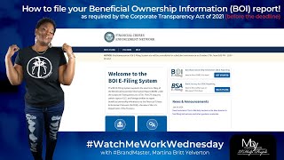 #WatchMeWorkWednesday How to file your Beneficial Ownership Information (BOI) report (skip to 3mins)