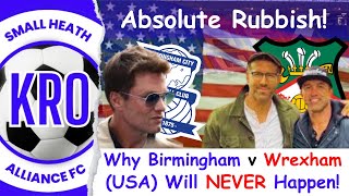 Fans OUTRAGED! Why Birmingham City v Wrexham in the USA Would be a HUGE Mistake & Makes NO SENSE #89