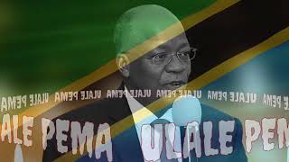 ULALE PEMA RAIS John Pombe Magufuli by Shimanyi F.M