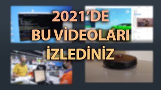 2021 yılında en çok bu videoları izlediniz!