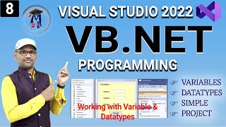 L8- Vb.Net- Working with Variable and Datatypes | Simple Calculation Project in Vb.net By Arvind