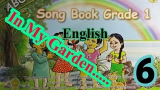 Grade  . 1  English song  (In My Garden... ) ( 6 )