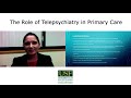 Webinar - The Role of Telepsychiatry in Primary Care (Justyna Wojas, MD)