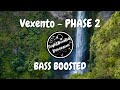 Vexento - Phase 2 | Bass Boosted