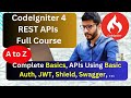 CodeIgniter 4 REST APIs Development 2024 | Full 9-Hour Course with Basic, JWT, Shield Auth & Swagger