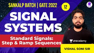 Standard Signals: Step & Ramp Sequences | L 12 | Signal Systems | Sankalp GATE 2022 Batch