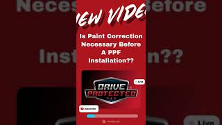 New Video on PPF and Paint Correction is Up!