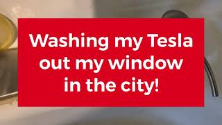 Washing my Tesla Model Y in the city with a hose out my window