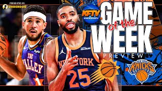 New York Knicks vs Phoenix Suns Game Of The Week Preview