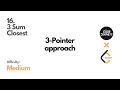 3 Sum Closest | LeetCode | Three Pointer Approach #algorithm #leetcode #competitiveprogramming