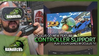 Oculus Go // Controller Support in Oculus TV / Play Steam Games!