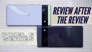 Pixel 6 Series: Review After The Review