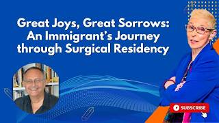 Great Joys, Great Sorrows: An Immigrant’s Journey through Surgical Residency | The Dr. Pat Show