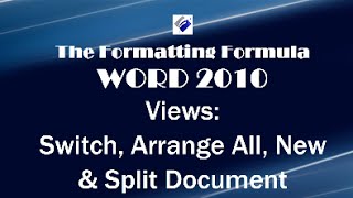 Word 2010 Views Switch Arrange All New and Split Document