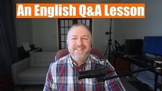 A Live English Lesson (No Topic, Just Q \u0026 A!)