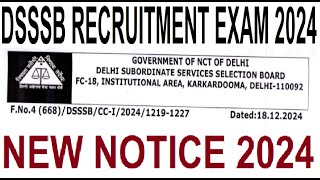 DSSSB RECRUITMENT EXAM 2024 NEW NOTICE || DSSSB LATEST UPDATE 2024