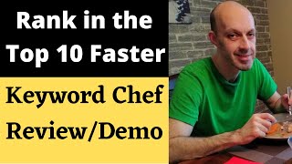 Keyword Chef Review and Demo (Top 10 Rankings Faster)