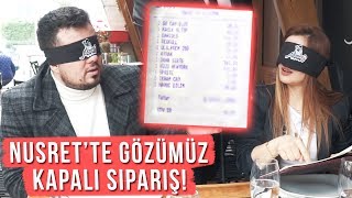 NUSRET'TE GÖZÜMÜZ KAPALI SİPARİŞ VERDİK! ( FENA PATLADIK )