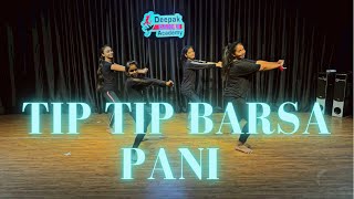 Tip Tip Barsa Pani | Dance Cover By | Deepak Dance Academy Girl | Choreography | Deepak Sir |