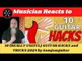 Musician Reacts To 10 REALLY USEFUL GUITAR HACKS and TRICKS 2024 by @Samjamguitar