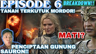 PENJELASAN SERIES THE RINGS OF POWER EPISODE 6 - PENCIPTAAN TANAH IBLIS TERKUTUK MORDOR  - INDONESIA