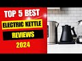 Top 5 Best Electric Kettles 2024 | Best Electric Kettle For Coffee Reviews