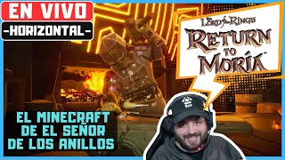 🔴VOY MEJORANDO! - THE LORD OF THE RINGS RETURN TO MORIA en VIVO HORIZONTAL