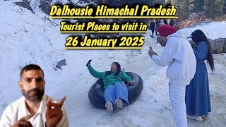 Dalhousie Himachal Pradesh | Tourist Places to visit in January 2025 | Places to visit in Dalhousie