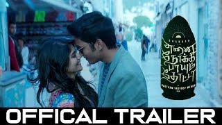 Enai Noki Paayum Thota - Official Release Trailer | Dhanush, Megha Akash | TwinTalkTamil
