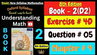 D2 Math Book Chapter 4 Exercise 4D Question # 5 | Algebraic Expressions | 8th Edition