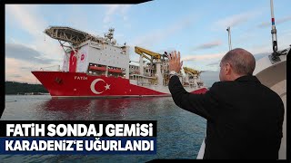 Cumhurbaşkanı Erdoğan, Fatih' Sondaj Gemisini Karadeniz'e Böyle Uğurladı